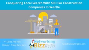 Conquering Local Search With SEO For Construction Companies In Seattle 