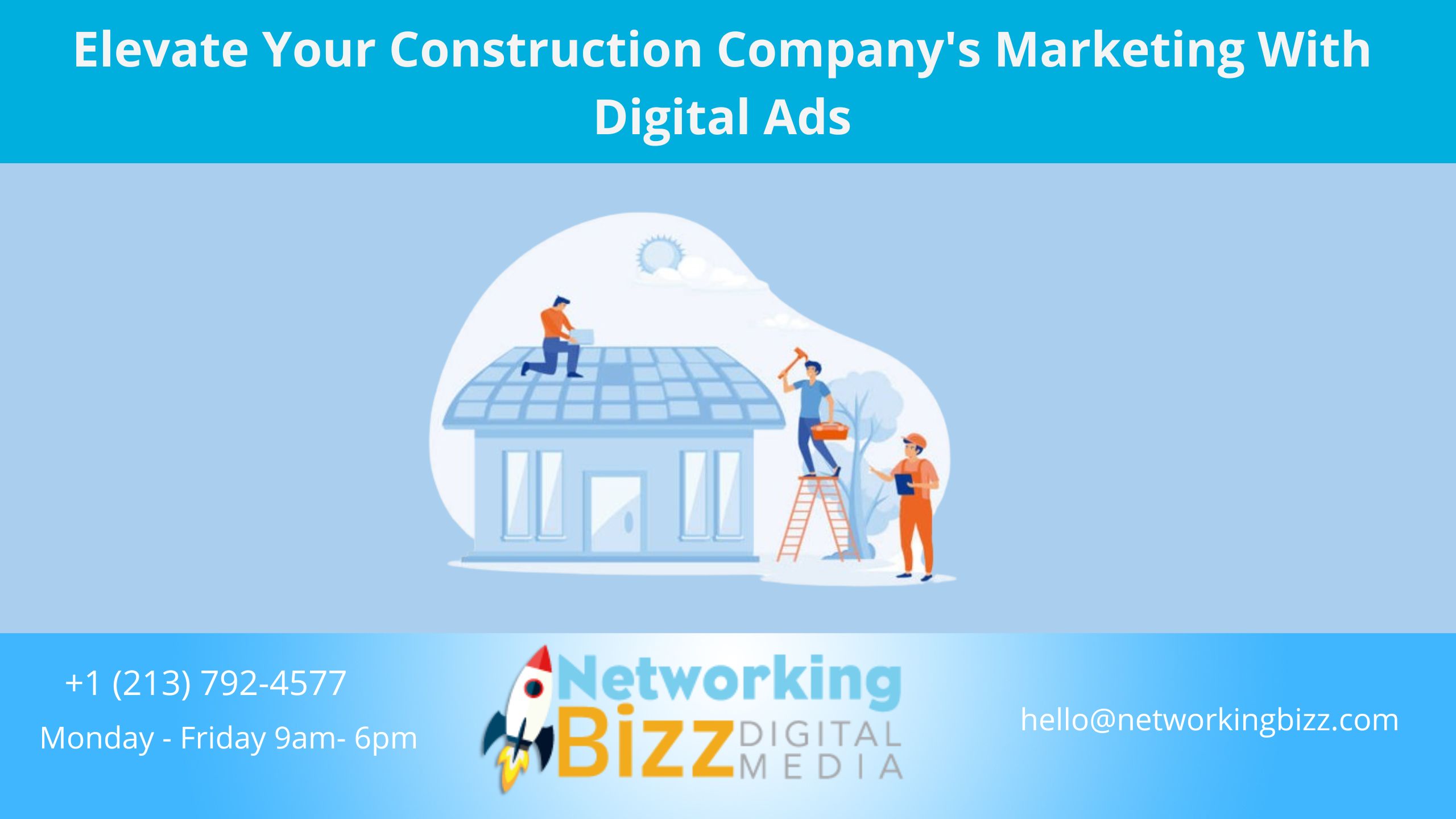 Elevate Your Construction Company’s Marketing With Digital Ads