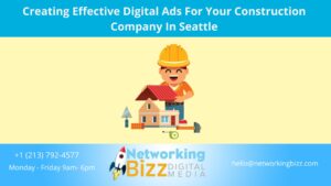 Creating Effective Digital Ads For Your Construction Company In Seattle 