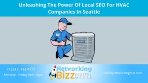 Unleashing The Power Of Local SEO For HVAC Companies In Seattle  