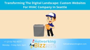 Transforming The Digital Landscape: Custom Websites For HVAC Company In Seattle  