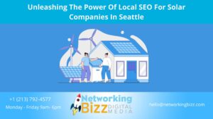Unleashing The Power Of Local SEO For Solar Companies In Seattle 