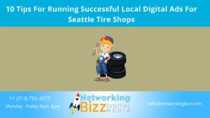 10 Tips For Running Successful Local Digital Ads For Seattle Tire Shops
