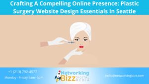 Crafting A Compelling Online Presence: Plastic Surgery Website Design Essentials In Seattle