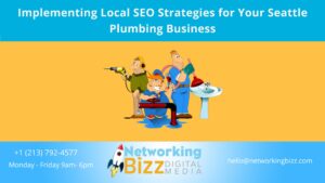 Implementing Local SEO Strategies for Your Seattle  Plumbing Business