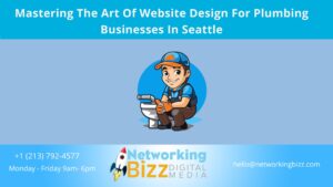 Mastering The Art Of Website Design For Plumbing Businesses In Seattle
