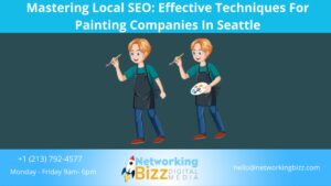 Mastering Local SEO: Effective Techniques For Painting Companies In Seattle