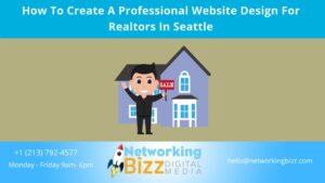 How To Create A Professional Website Design For Realtors In Seattle