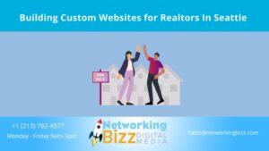 Building Custom Websites for Realtors In Seattle