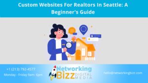 Custom Websites For Realtors in Seattle: A Beginner’s Guide