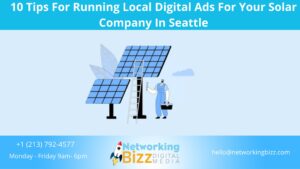 10 Tips For Running Local Digital Ads For Your Solar Company In Seattle
