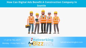 How Can Digital Ads Benefit A Construction Company In Seattle 