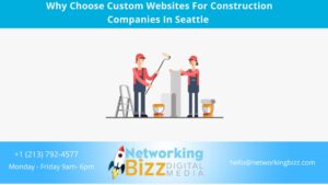 Why Choose Custom Websites For Construction Companies In Seattle 