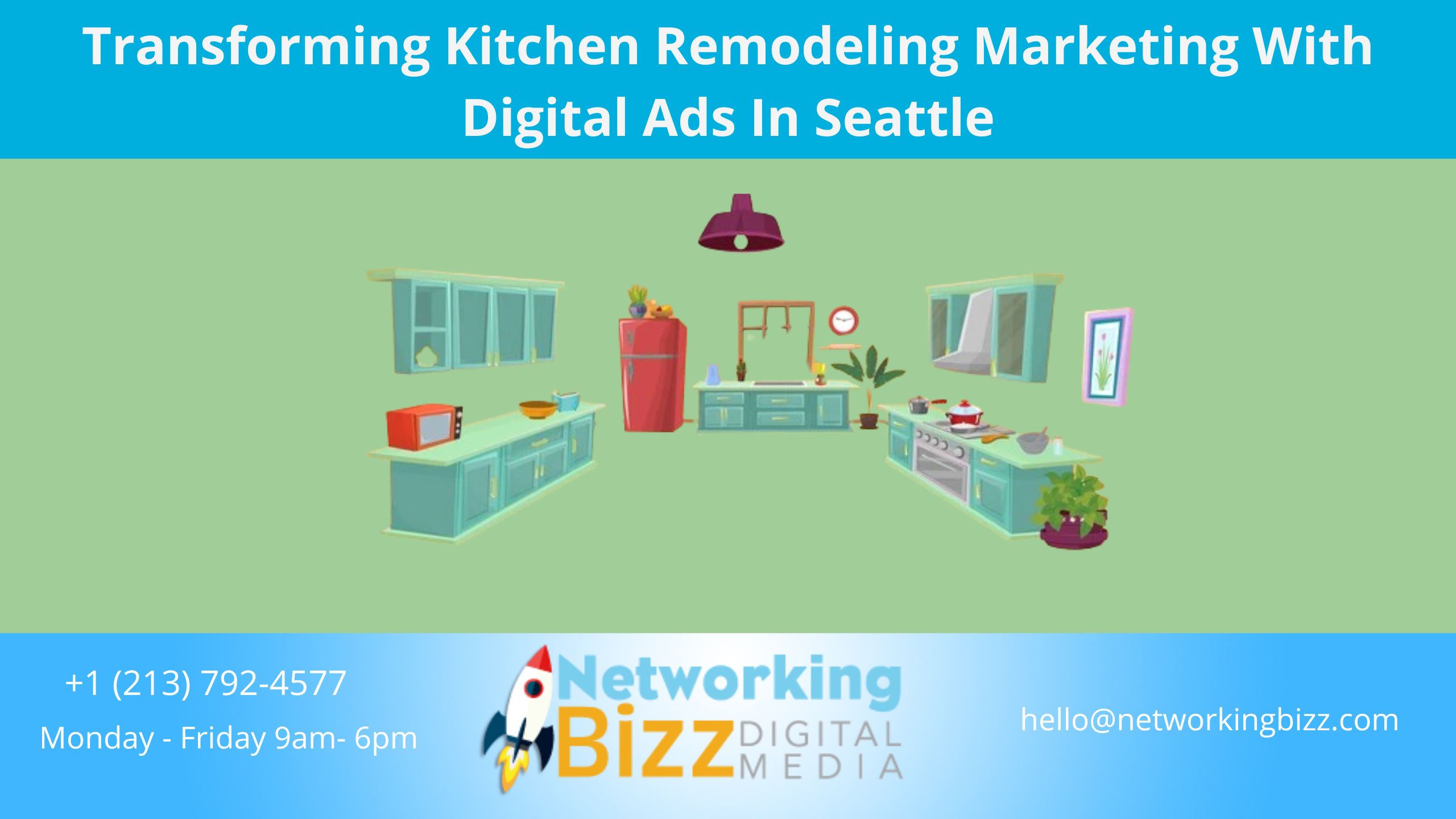 Transforming Kitchen Remodeling Marketing With Digital Ads In Seattle 