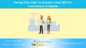 Paving Your Path To Success: Local SEO For Contractors In Seattle